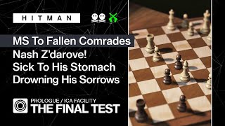 HITMAN | ICA Facility | The Final Test – Nash Z'darove!, Sick To His Stomach, Drowning His Sorrows