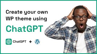 How to Create WordPress Theme using ChatGPT