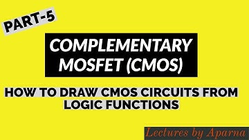 COMPLEMENTARY MOSFET  (CMOS) – PART  5 | CMOS DESIGN FOR A BOOLEAN FUNCTION