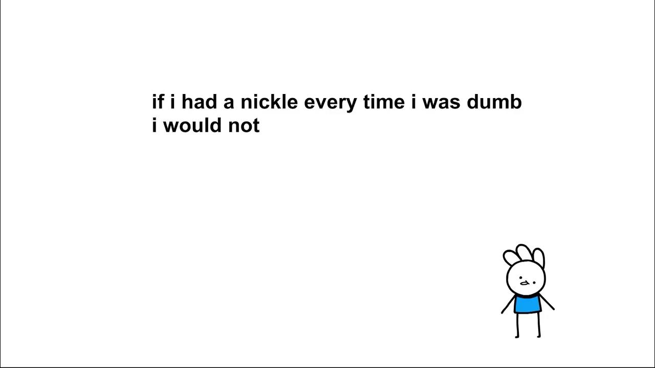 A very relatable quote from Ice Cream Sandwich YouTube