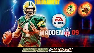 Madden 09 Tourney - Amarillo Armor Austin Bulls From Austin, Tx