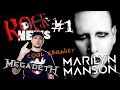 ROCK NEWS #1 - Marilyn Manson l Megadeth l Coal Chamber