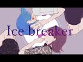 【歌ってみた】Ice breaker (ねじ式) 【えちシス(笑)(mico×SeiNa)】