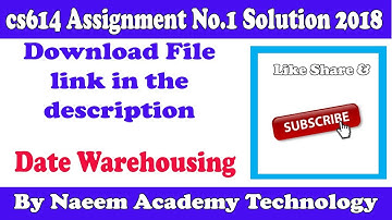 CS614 Data Warehousing Assignment no 1 Complete Solution 2018
