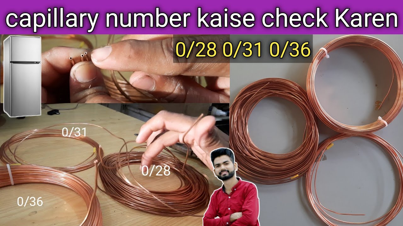 How To Capillary Test | Capillary Number Kaise Check Karen | fridge ko capillary kitne Lagani chahie