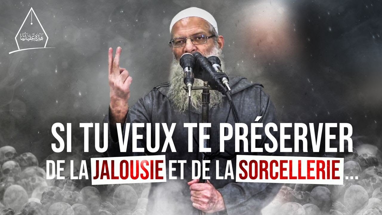 Si tu veux te préserver de la jalousie et de la sorcellerie | Chaykh Raslan