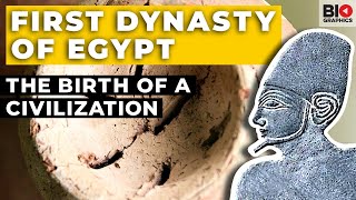 The First Dynasty of Egypt: The Birth of a Civilization