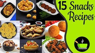 15 Snacks Recipes | Easy Tea Time Snacks Recipe | Quick Evening Snacks Recipes |  Evening Snacks