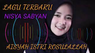 Download Lagu Aisyah istri rosulallah|| nisya sabyan MP3
