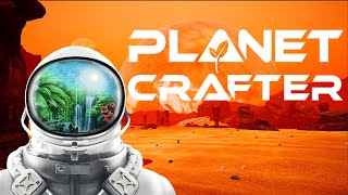 The Planet Crafter 1.0 FULL RELEASE | Co-op Base Building & Survival Crafting Terraforming!