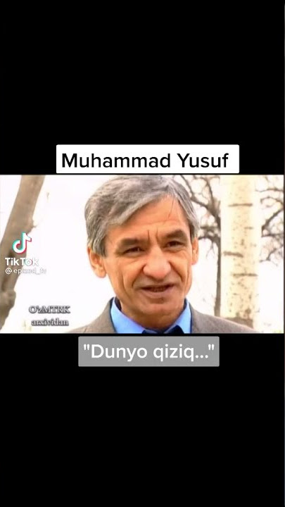 DUNYO QIZIQ MUHAMMAD YUSUF