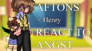 Aftons + Henry react to Angst [FNaF] // Part 1/?