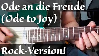 Video thumbnail of "Ode an die Freude (Ode to Joy) E-Gitarre - Freude schöner Götterfunken - Europahymne - Rockversion"