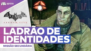Batman Arkham City Missão Secundária Ladrão De Identidades Legendado