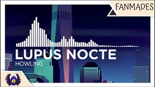 [Synthwave] - Lupus Nocte - Howling [Monstercat Fanmade]