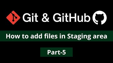 how to add files in staging area - git & github tutorial