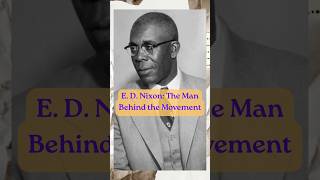E. D. Nixon: The Man Behind the Movement #blackhistory