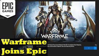 Warframe Joins The Epic Game Store RIGHT NOW! Get Free Weapons And Skins!