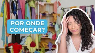 5 PASSOS SIMPLES PARA ORGANIZAR A CASA QUANDO VOCÊ ESTÁ TOTALMENTE PERDIDA