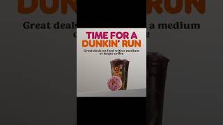The Dunkin Run Is Here.