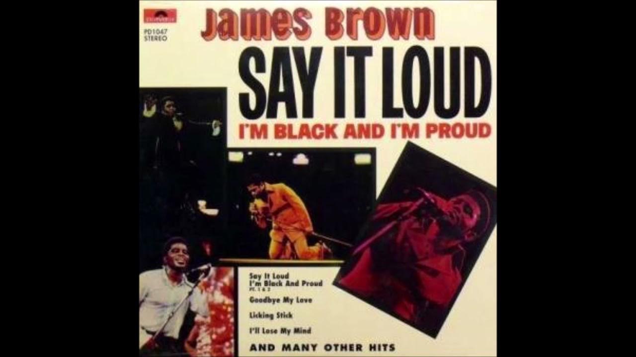 James Brown Say It Loud I'm Black And I'm Proud Part 1 YouTube