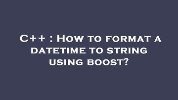 C++ : How to format a datetime to string using boost?
