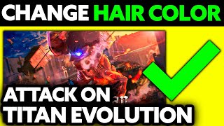 How To Change Your Hair Color in Attack on Titan Evolution (2025) - Step by Step