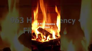 963hz frequency fireplace 963hz frequency fireplace
