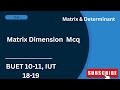 Solve Matrix Dimension MCQs without Pen! (BUET & IUT Special) 📝
