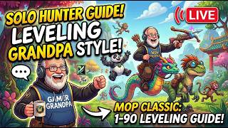 MoP Classic Hunter Leveling Guide (1-90) | Solo QuestingStrategy | Grandpa Gamer Live