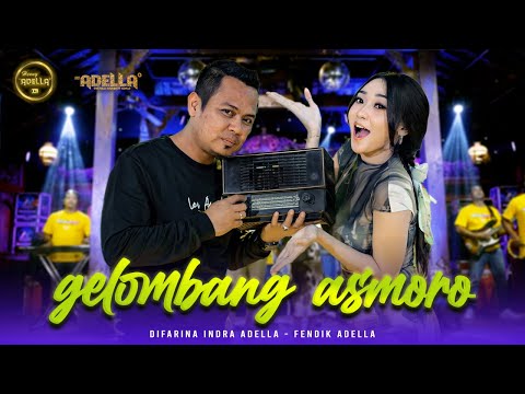 GELOMBANG ASMORO - Difarina Indra Adella Ft. Fendik Adella - OM ADELLA