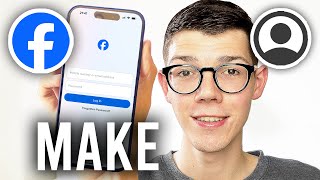 How To Make A Facebook Account - Full Guide