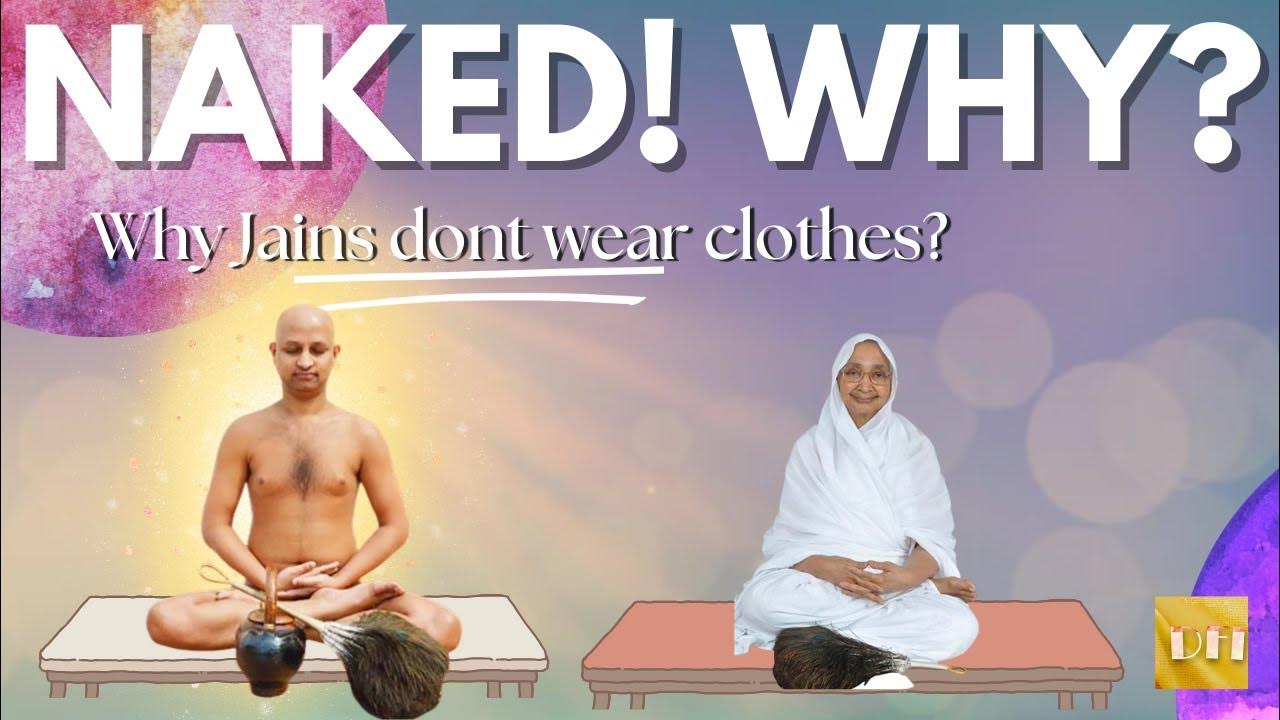 Why Jains Don't wear clothes? Tradition of Digambar jains jainism