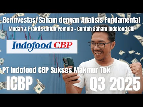 Cara Mudah Analisis Fundamental Saham PT Indofood CBP | Panduan Praktis untuk Pemula | ICBP Q3