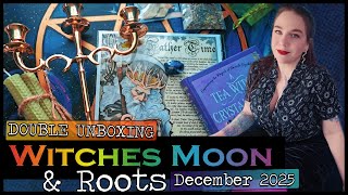 DOUBLE unboxing! - Witches Moon & Witches Roots for December 2025