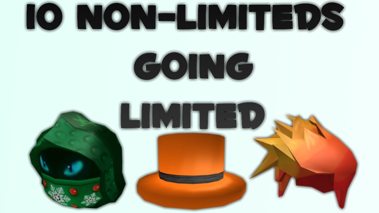 Top 10 Non Limiteds That Could Go Limited Part 2 2018 Roblox Youtube
