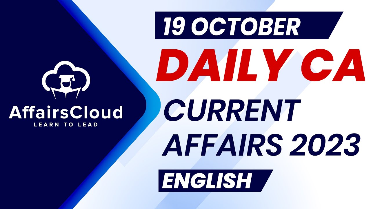 Current Affairs 19 October 2023 | English | By Vikas | Affairscloud For All Exams