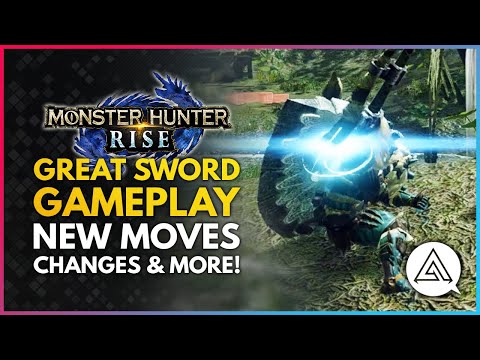 Monster Hunter Rise | New GREAT SWORD Weapon Gameplay - New Moves, Changes & Silkbind Attacks
