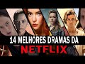 14 Melhores Séries Dramáticas da Netflix