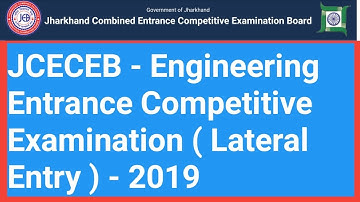 JCECEB - ENGINEERING ENTRANCE COMPETITIVE EXAMINATION (LATERAL ENTRY) - 2019 II OFFICIAL DETAILS