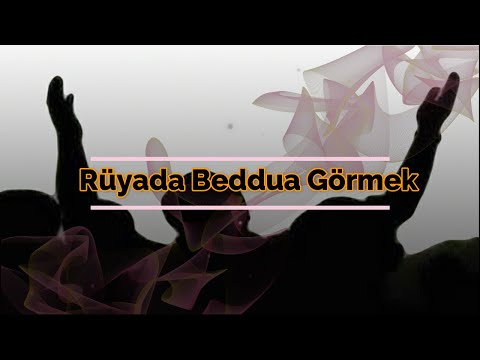 RÜYADA BEDDUA GÖRMEK (rüya tabiri)