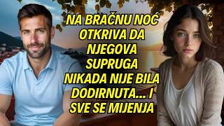 Na bračnu noć otkriva da njegova supruga nikada nije bila dodirnuta