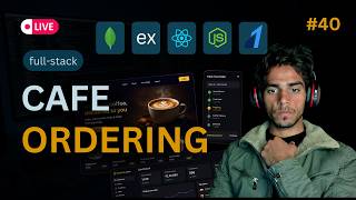 🔴 MERN:full-stack e-commerce Website | Cafe Ordering Platform | (MERN) #40