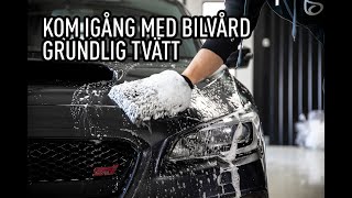 Kom Igång Med Bilvård - Grundlig Tvätt