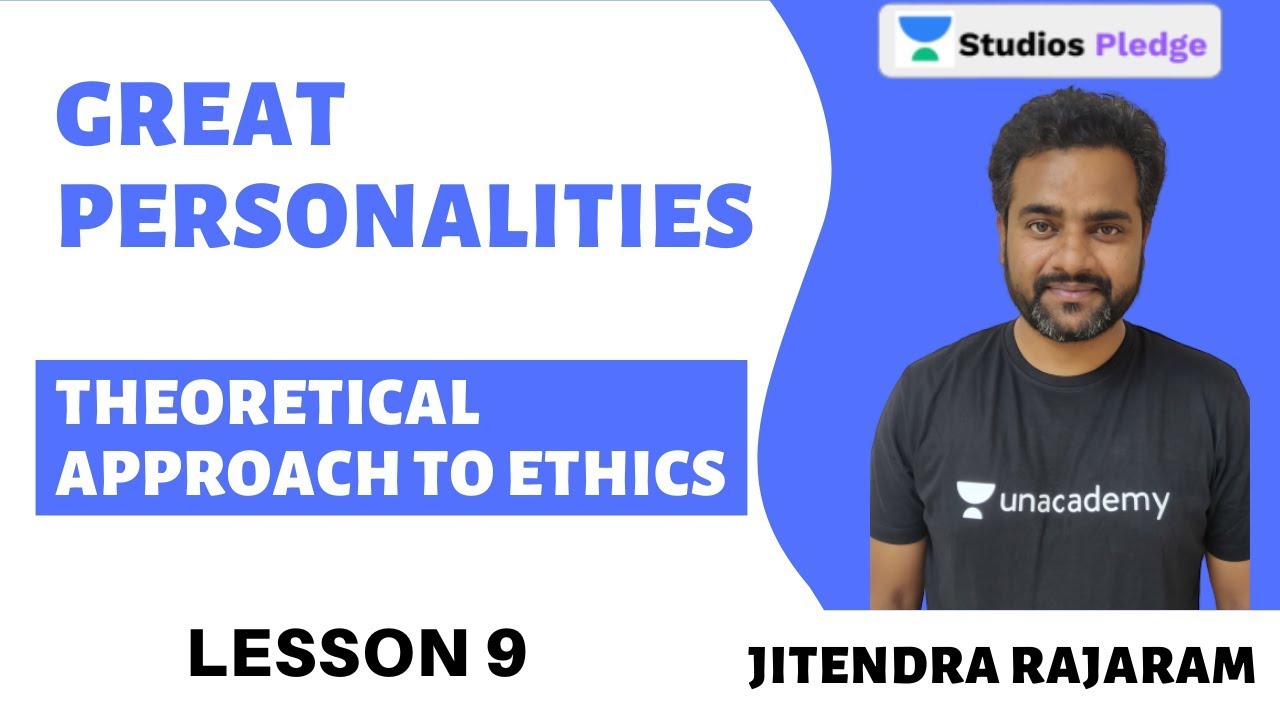 L9: Great Personalities | Theoretical Approach to Ethics | MPPSC | Jitendra Rajaram