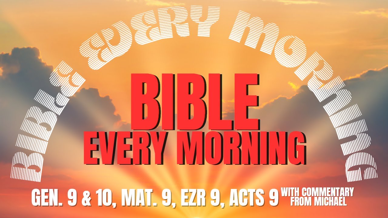 GENESIS 9 & 10 - BIBLE EVERY MORNING - YouTube