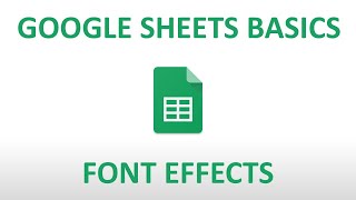 Google Sheets Basics: Font Effects