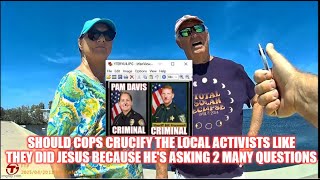 Should COPS crucify the local activists like they did Jesus because he's asking 2 many questions