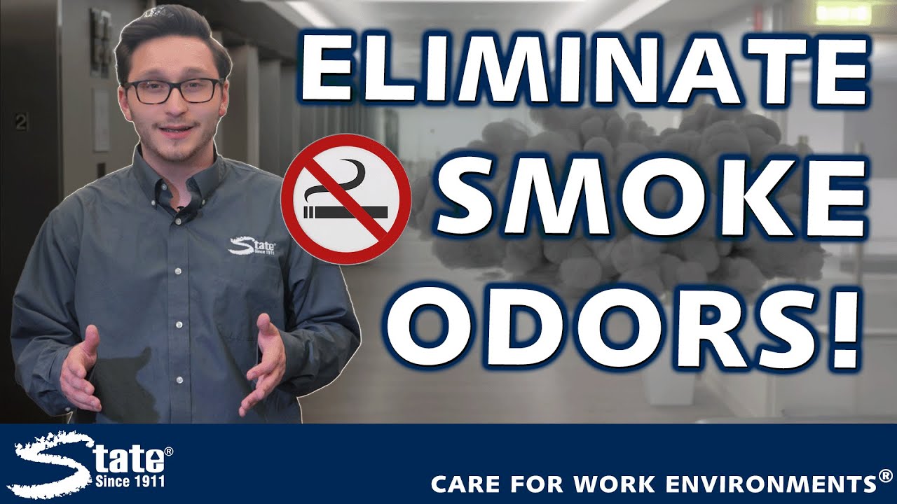 Eliminate Smoke Odors in Your Business with State