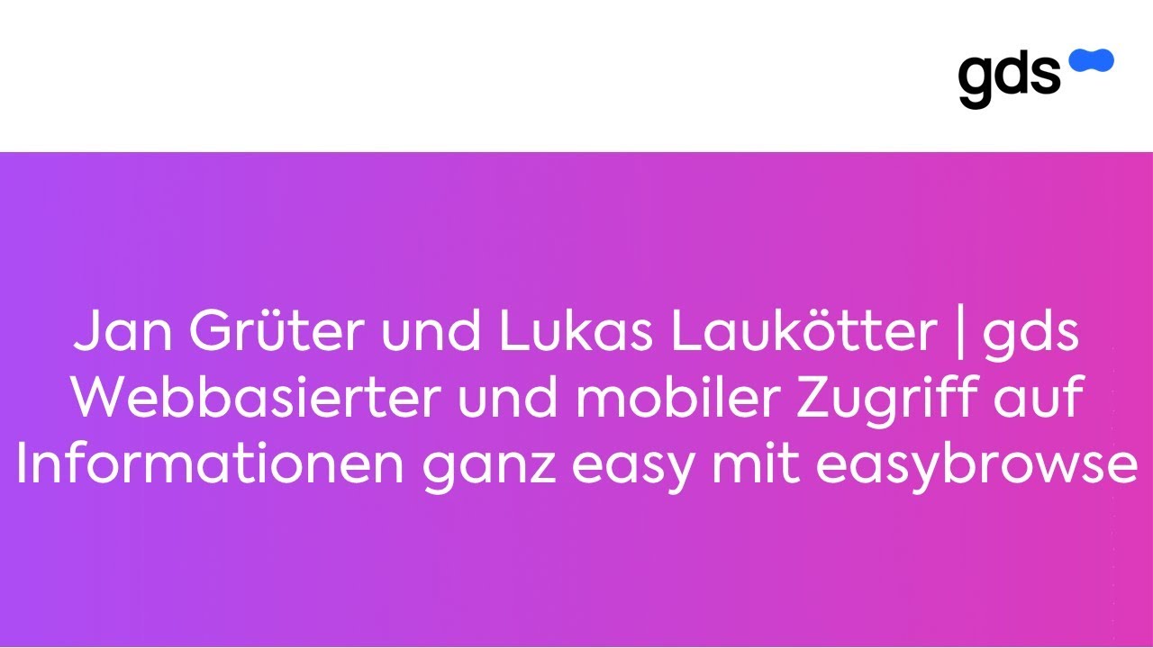 Webbasierter und mobiler Zugriff auf Informationen ganz easy mit easybrowse